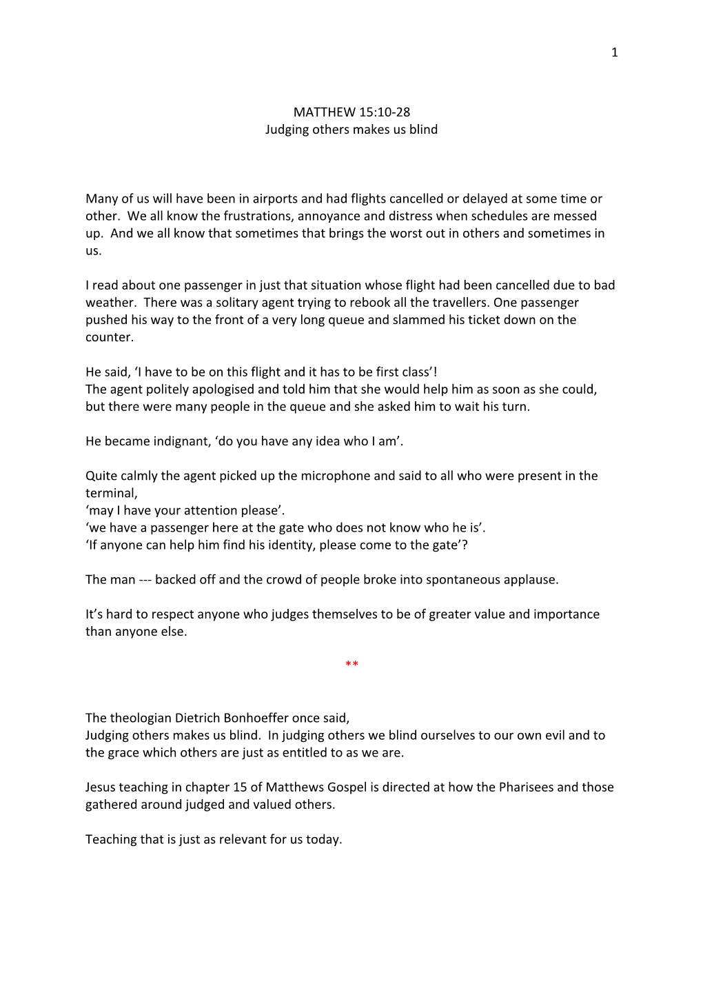 1 MATTHEW 15:10-28 Judging Others Makes Us Blind Many of Us Will Have Been in Airports and Had Flights Cancelled Or Delayed