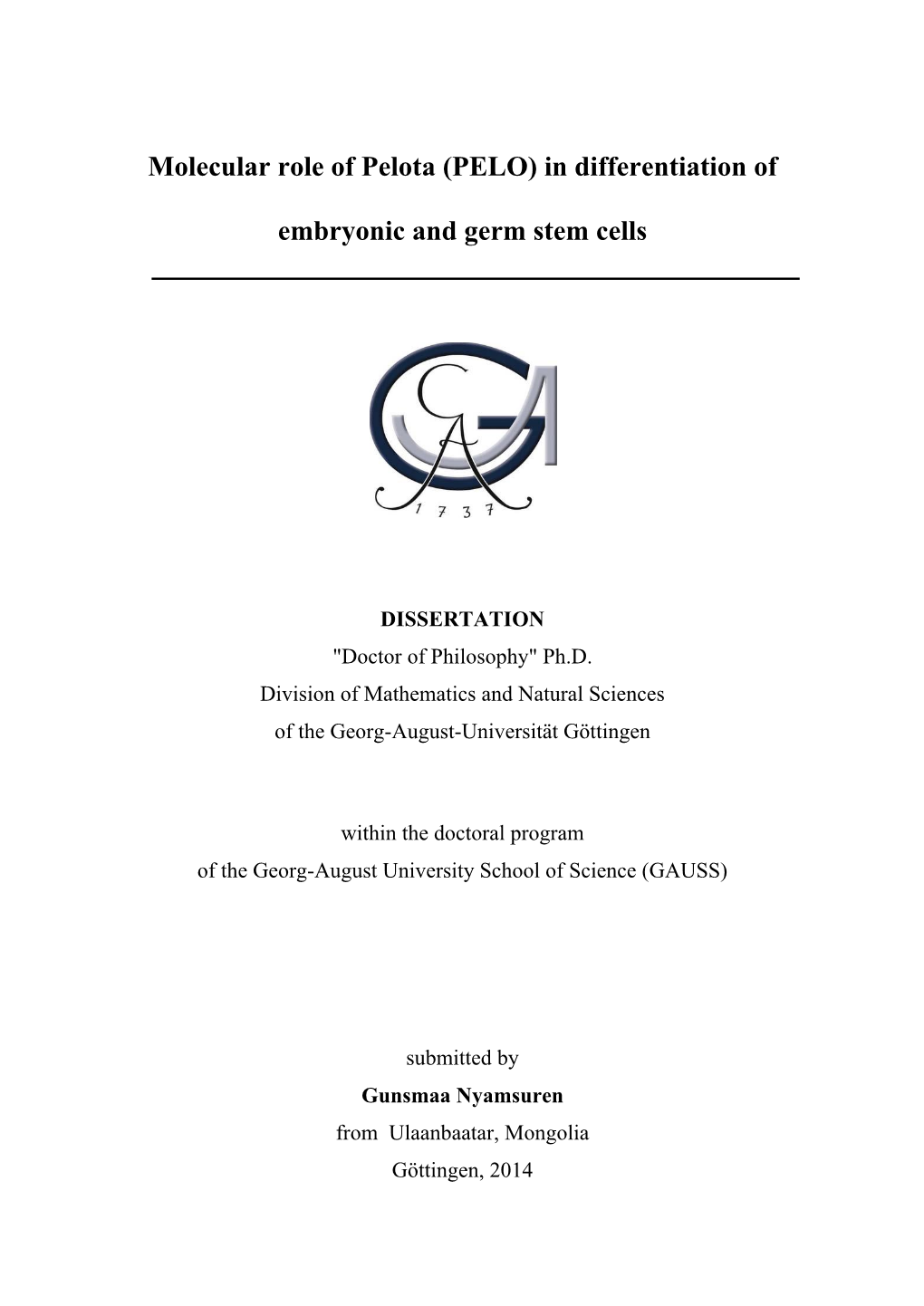 Molecular Role of Pelota (PELO) in Differentiation of Embryonic and Germ Stem Cells” Institute of Human Genetics, Georg-August-University, Gӧttingen, Germany