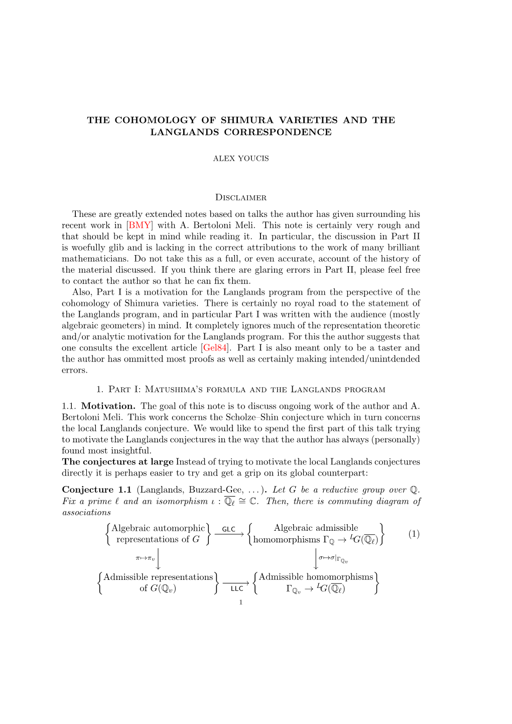 THE COHOMOLOGY of SHIMURA VARIETIES and the LANGLANDS CORRESPONDENCE Disclaimer These Are Greatly Extended Notes Based on Talks