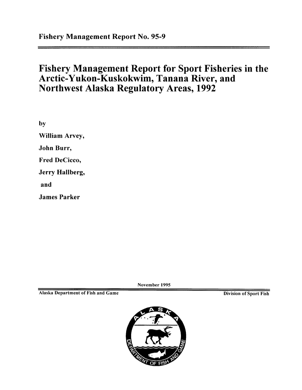 Fishery Management Report for Sport Fisheries in the Arctic-Yukon-Kuskokwim, Tanana River, and Northwest Alaska Regulatory Areas, 1992