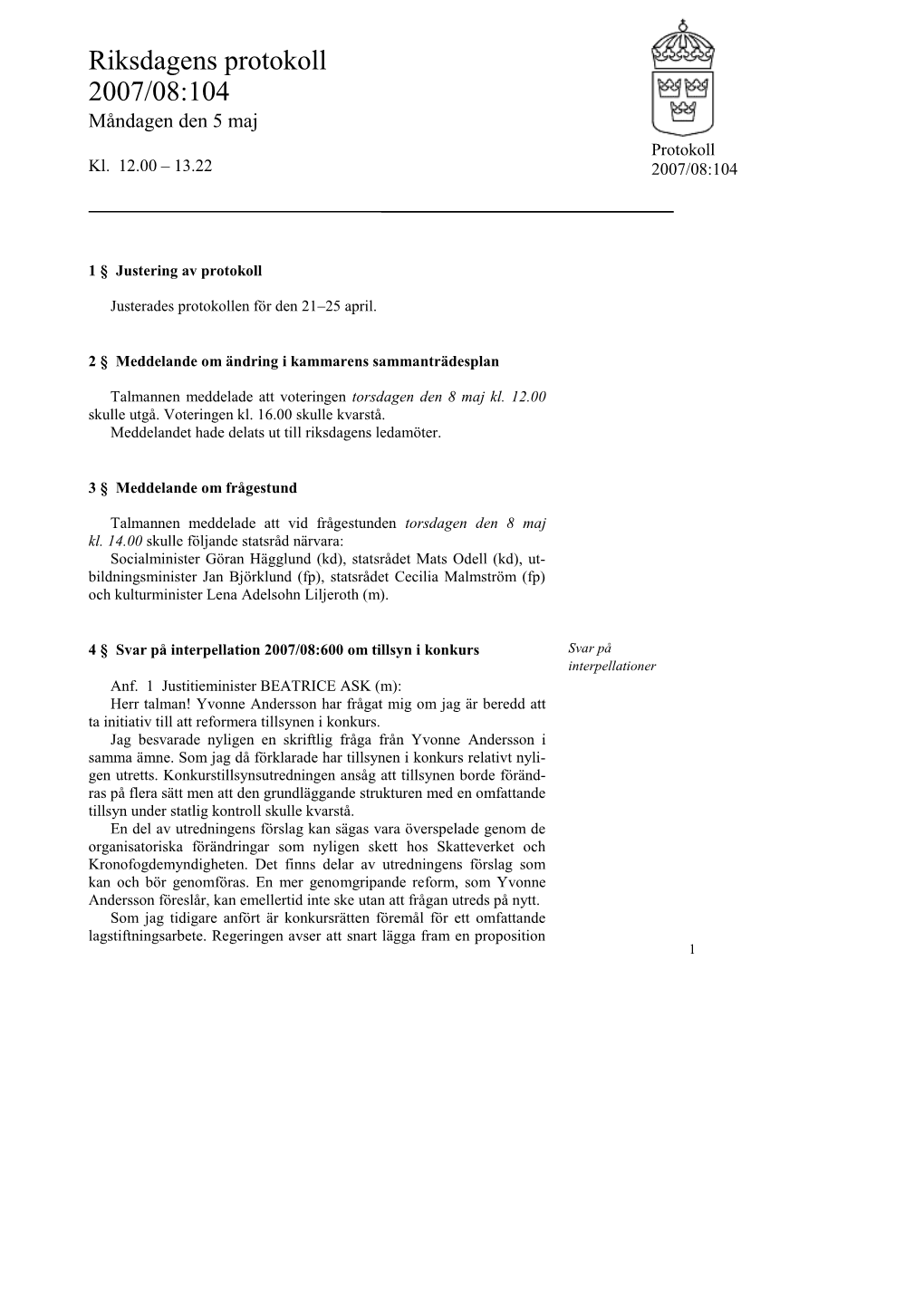 Snabbprotokoll 2007/08:104, Måndagen Den 5 Maj-Kl. 12.00 – 13.22