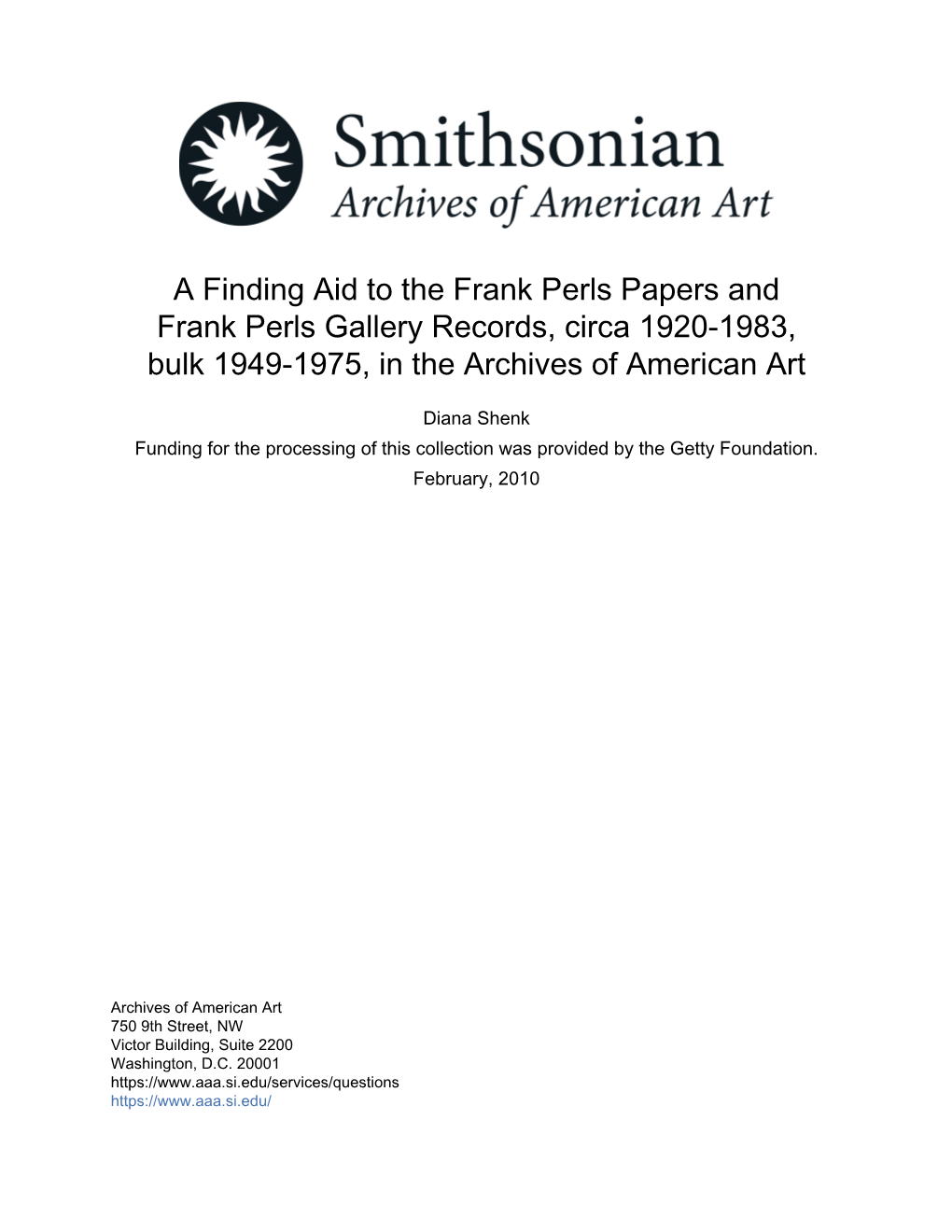 A Finding Aid to the Frank Perls Papers and Frank Perls Gallery Records, Circa 1920-1983, Bulk 1949-1975, in the Archives of American Art