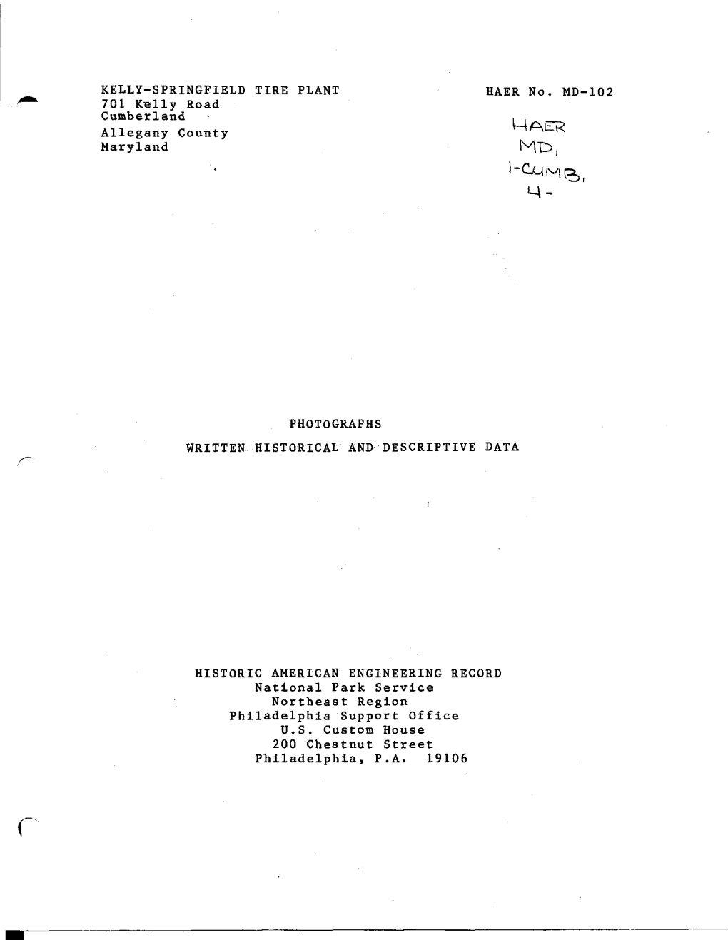 KELLY-SPRINGFIELD TIRE PLANT HAER No. MD-102 701 Kelly Road Cumberland I Ia ^ Alleganyatt Countyn «