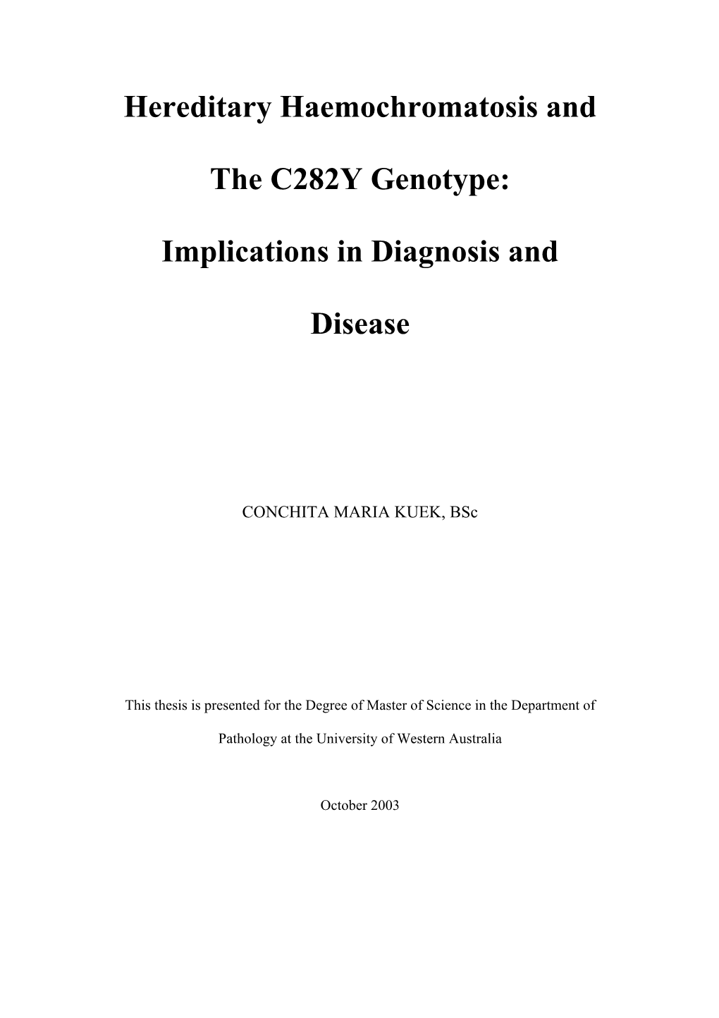 Hereditary Haemochromatosis and the C282Y Genotype