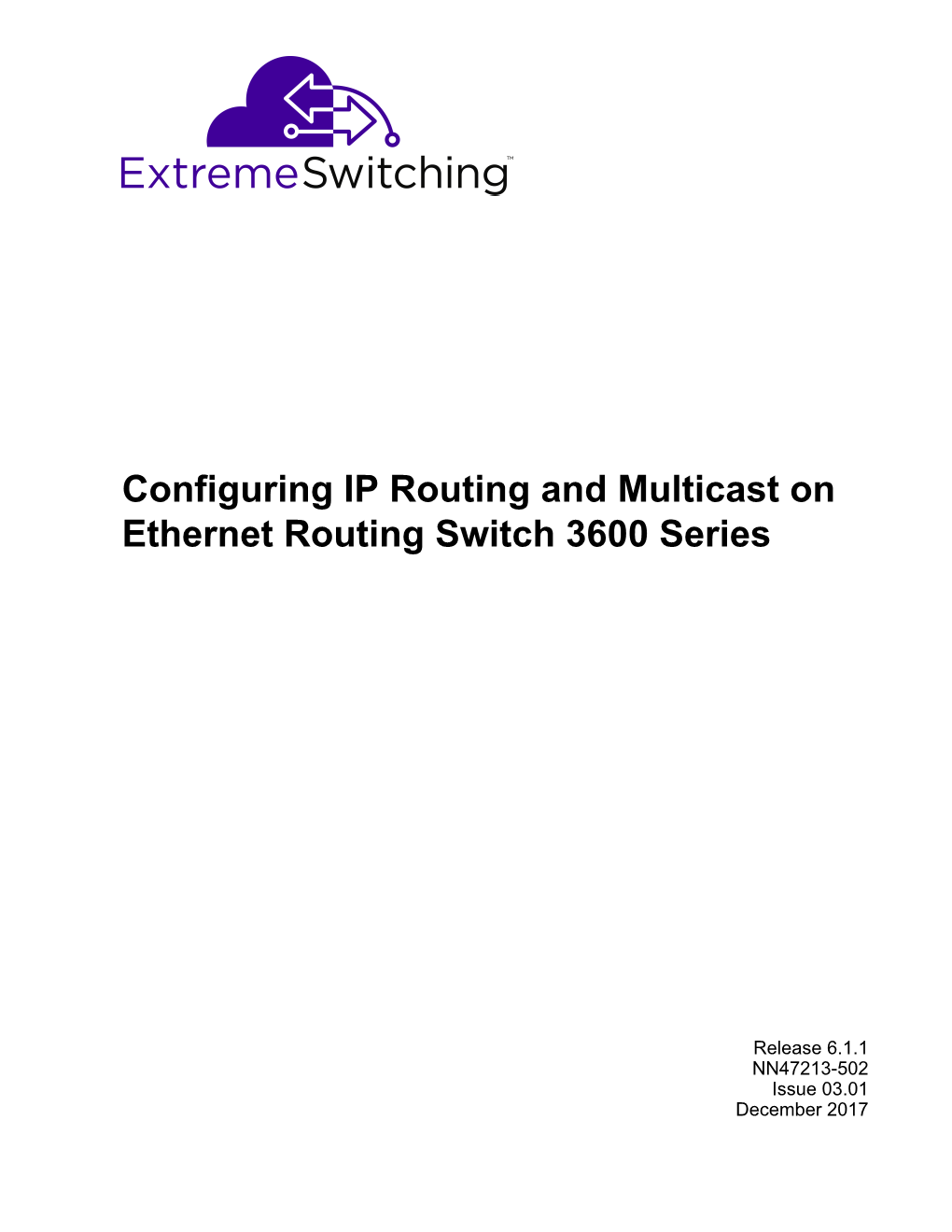 Configuring IP Routing and Multicast on Ethernet Routing Switch 3600 Series Release 6.1.1