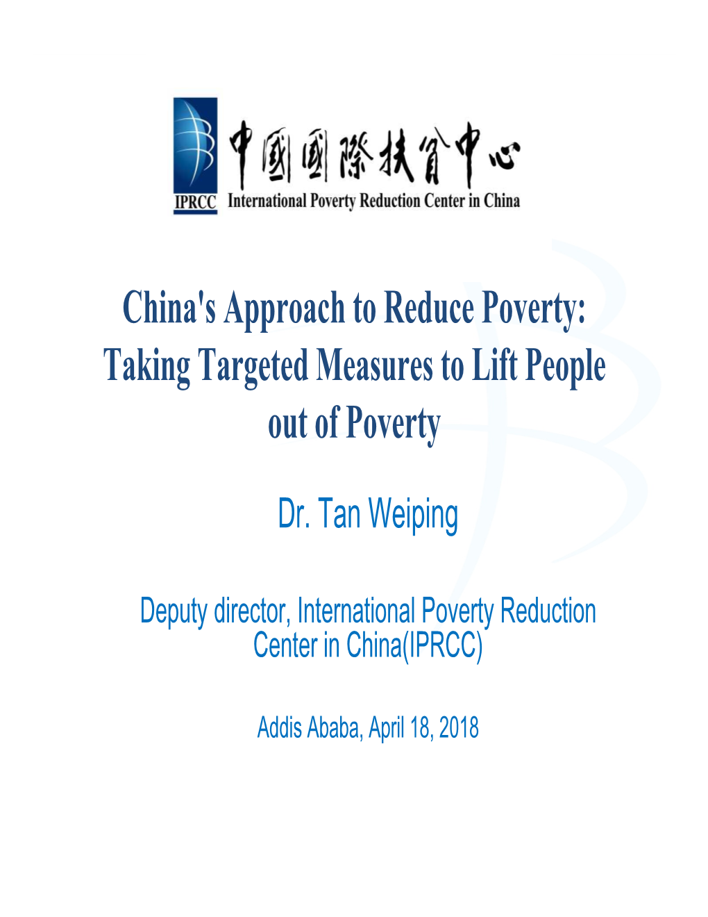 China's Approach to Reduce Poverty: Taking Targeted Measures to Lift People out of Poverty