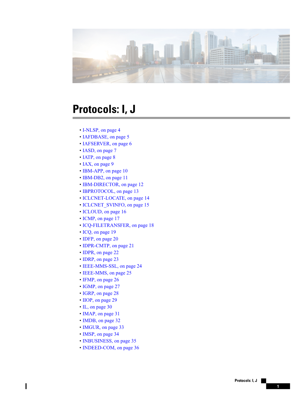 Protocols: I, J