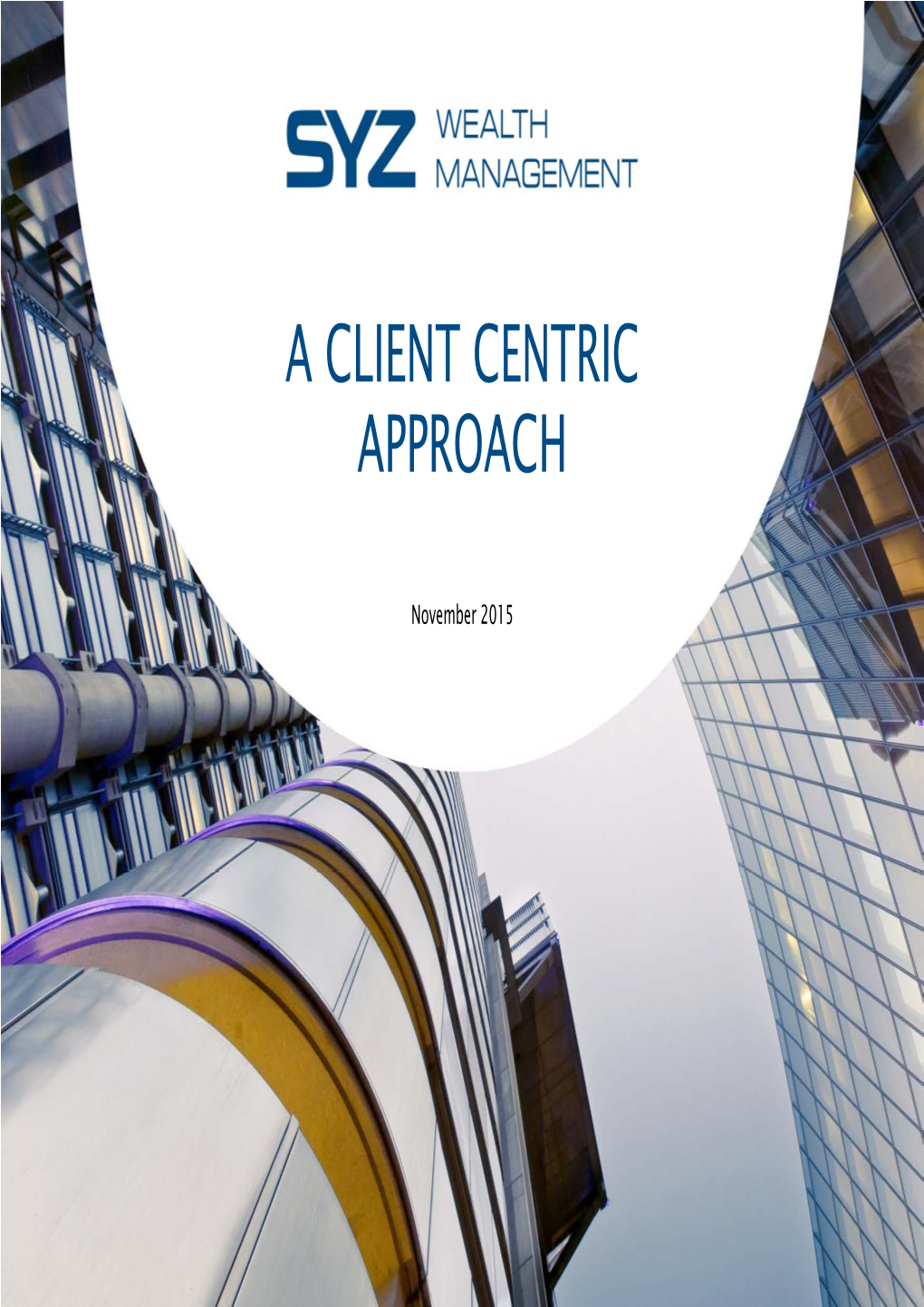 A Client Centric Approach