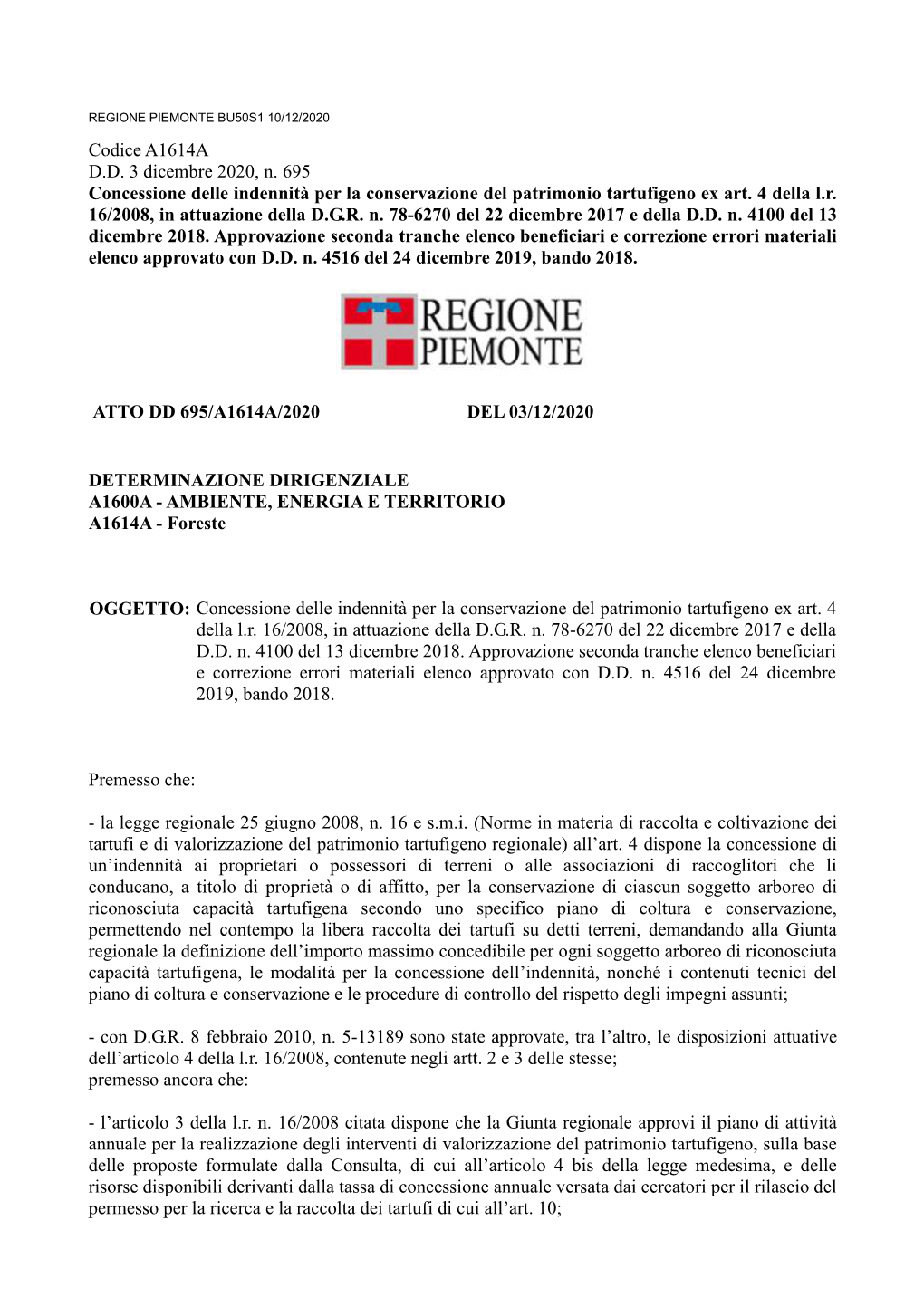 Codice A1614A D.D. 3 Dicembre 2020, N. 695 Concessione Delle Indennità Per La Conservazione Del Patrimonio Tartufigeno Ex Art