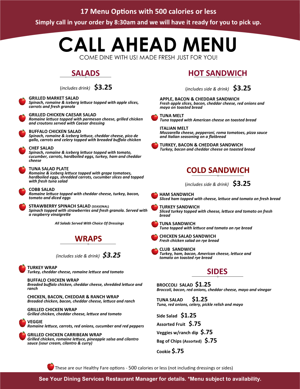 Call Ahead Menu Come Dine with Us! Made Fresh Just for You!