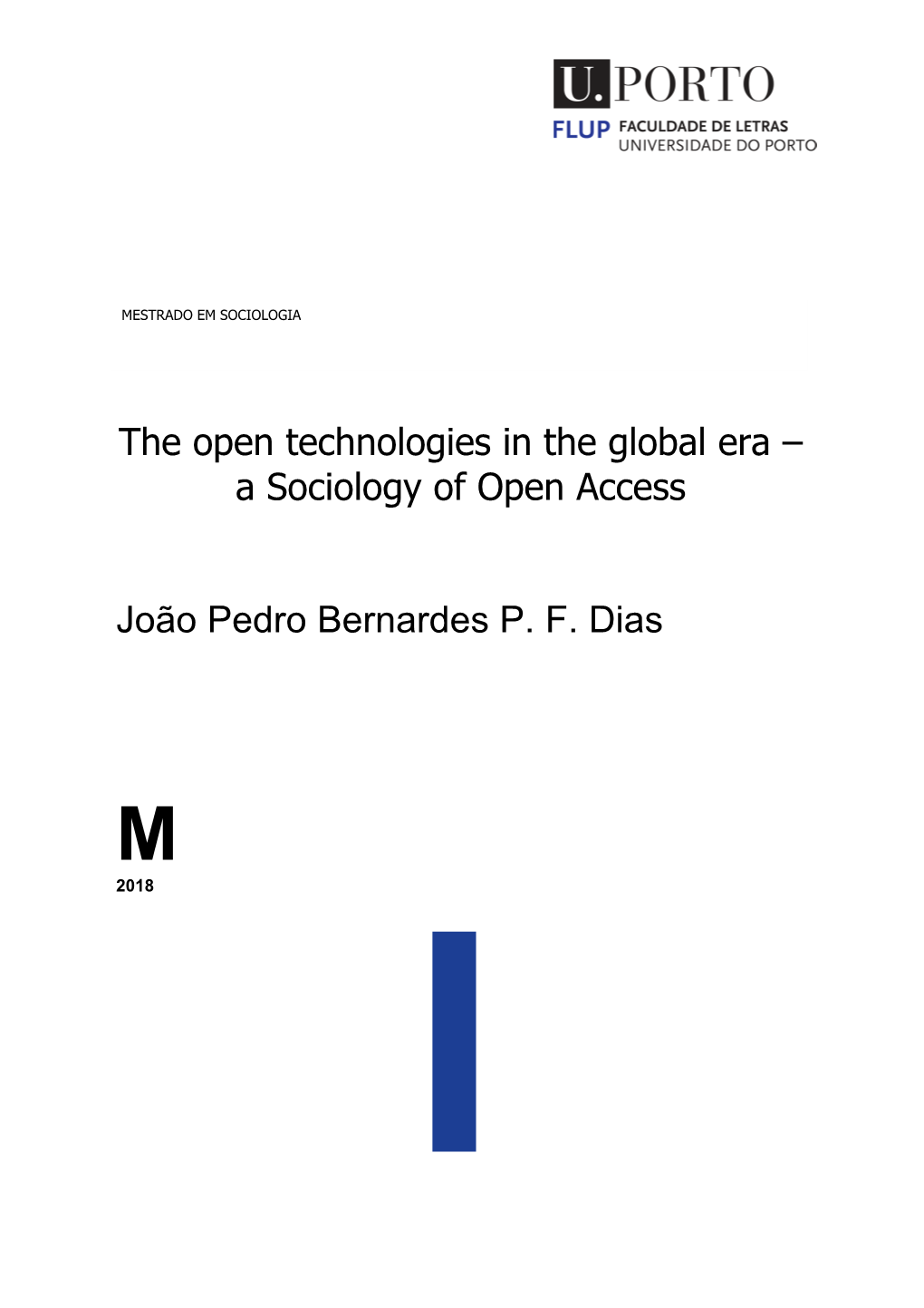A Sociology of Open Access João Pedro Bernardes PF Dias