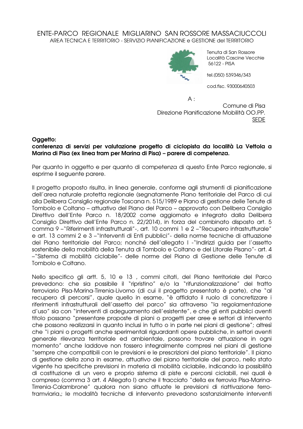 ENTE-PARCO REGIONALE MIGLIARINO SAN ROSSORE MASSACIUCCOLI AREA TECNICA E TERRITORIO - SERVIZIO PIANIFICAZIONE E GESTIONE Del TERRITORIO