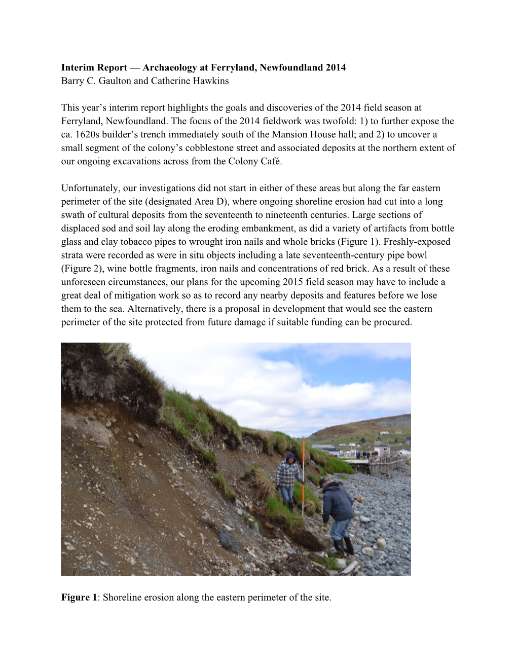 Archaeology at Ferryland, Newfoundland 2014 Barry C. Gaulton and Catherine Hawkins This Year's Interim Repo