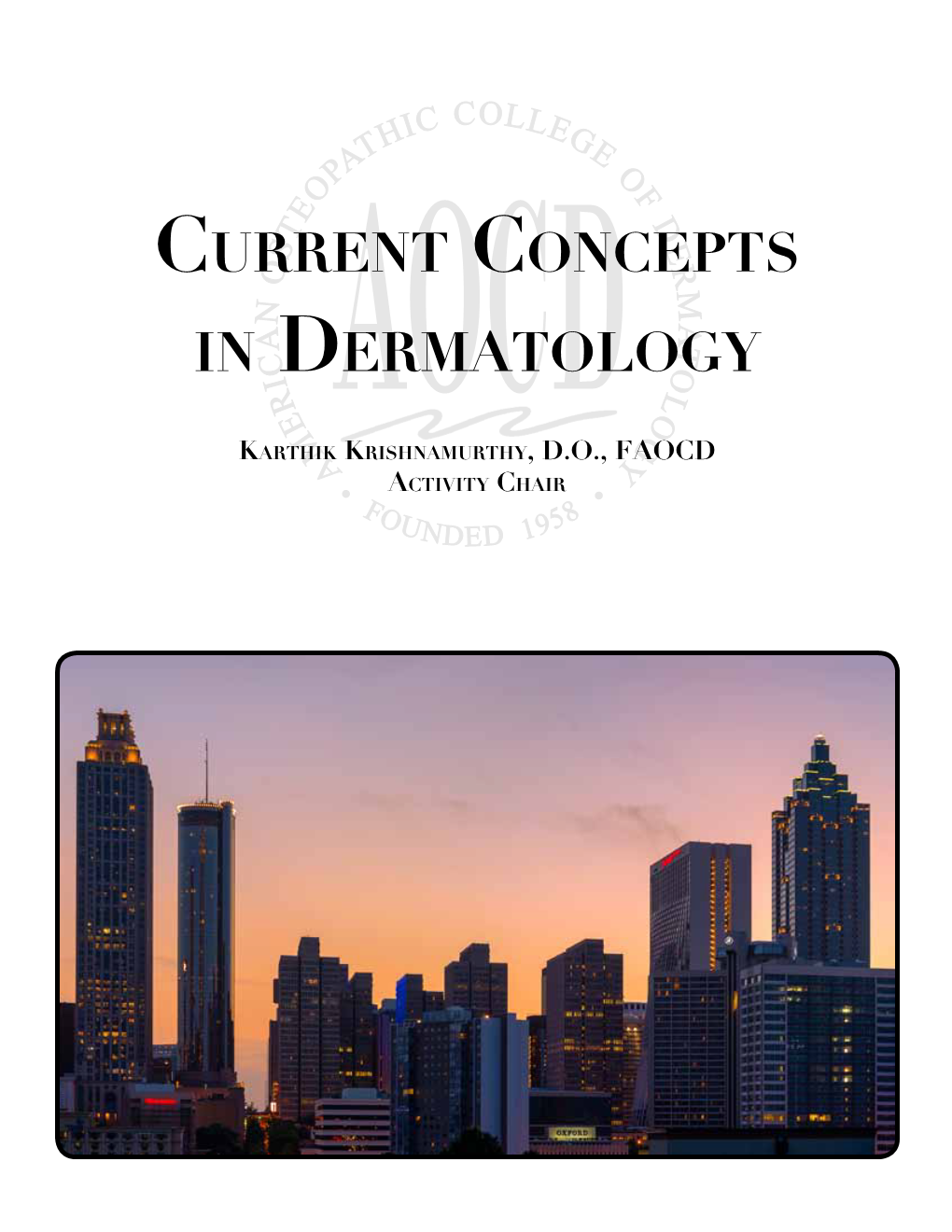 Current Concepts in Dermatology