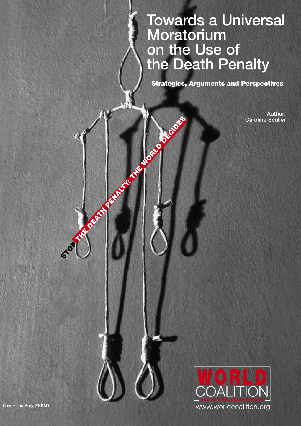 Towards a Universal Moratorium on the Use of the Death Penalty