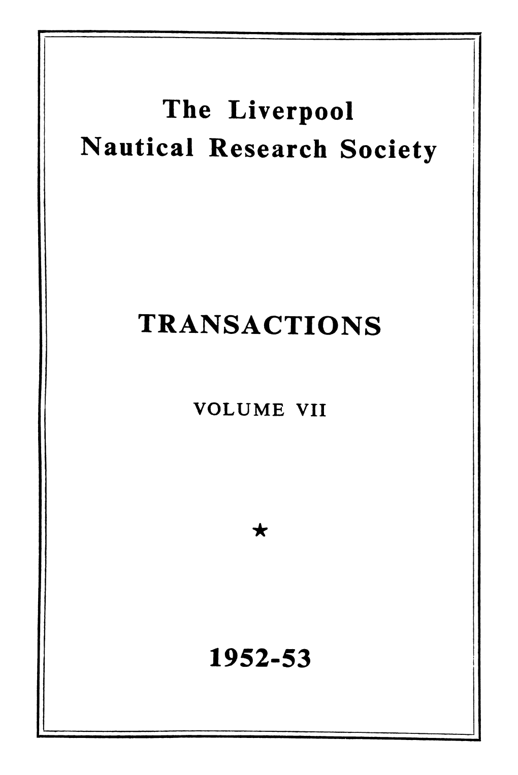 The Liverpool Nautical Research Society TRANSACTIONS