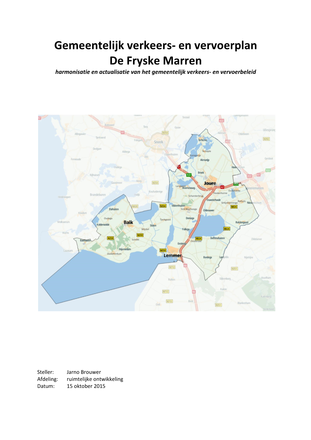 Gemeentelijk Verkeers- En Vervoerplan De Fryske Marren Harmonisatie En Actualisatie Van Het Gemeentelijk Verkeers- En Vervoerbeleid