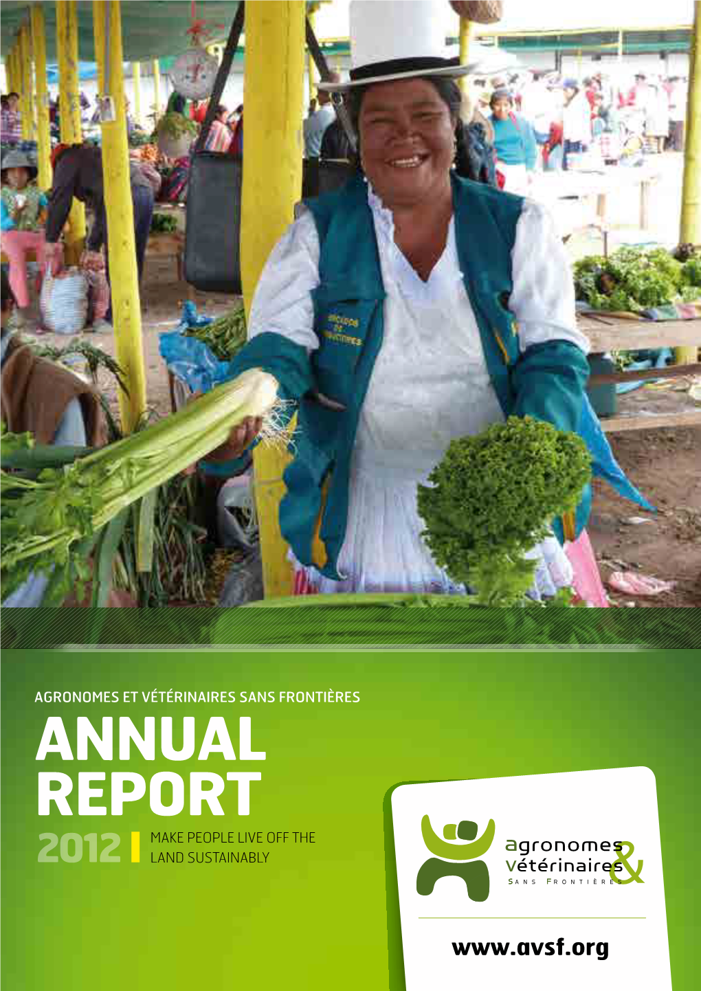 Annual Report Make People Live Off the 2012 Land Sustainably