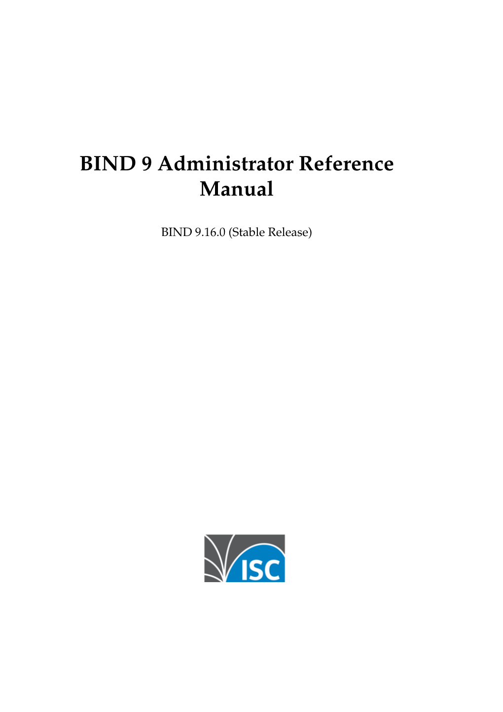 BIND 9 Administrator Reference Manual