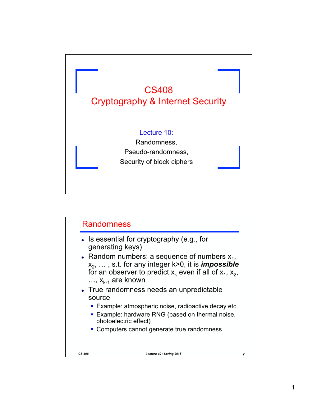 Lecture 10: Randomness, Pseudo-Randomness, Security of Block Ciphers