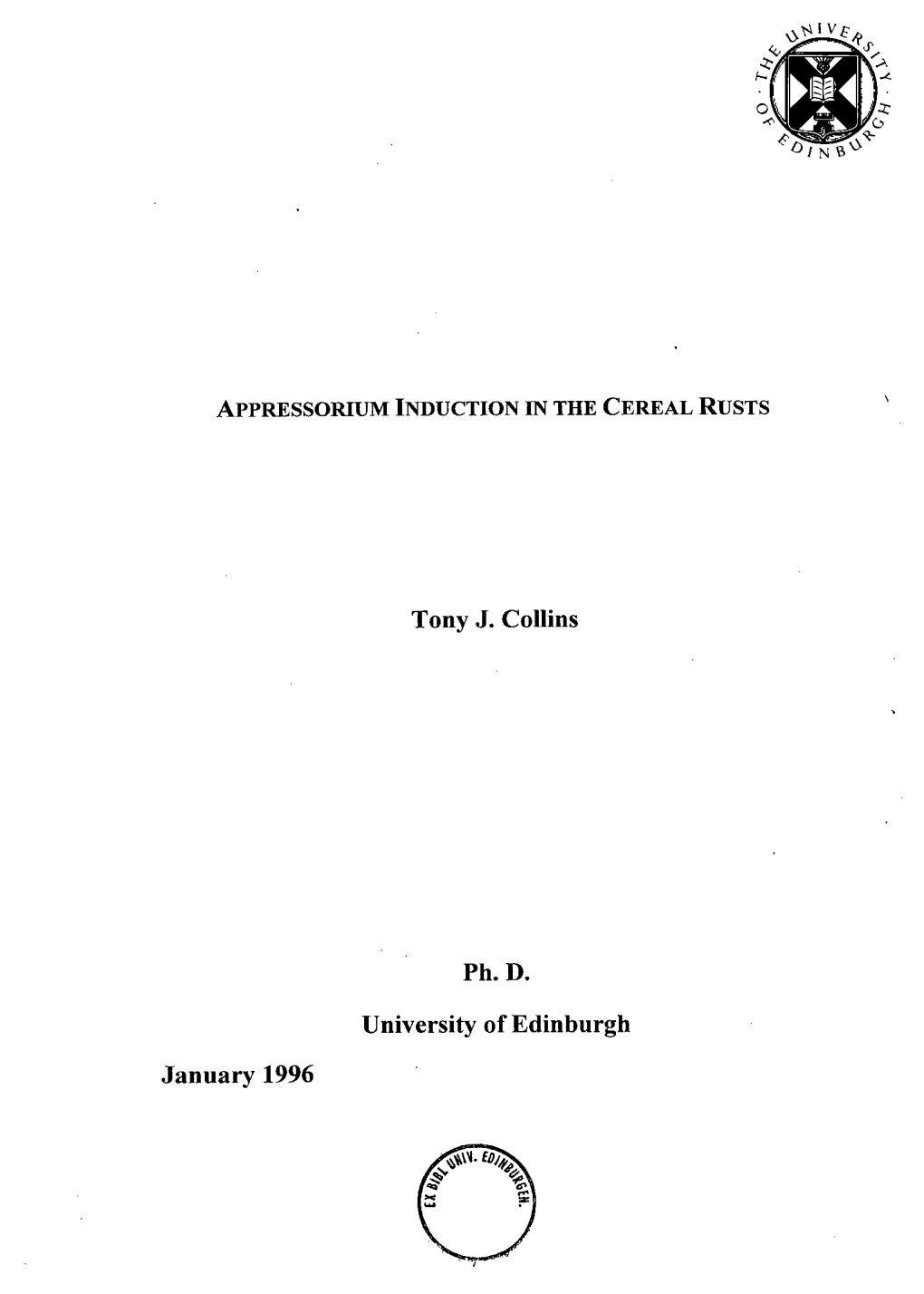 APPRESSORIUM INDUCTION in the CEREAL RUSTS Tony J. Collins