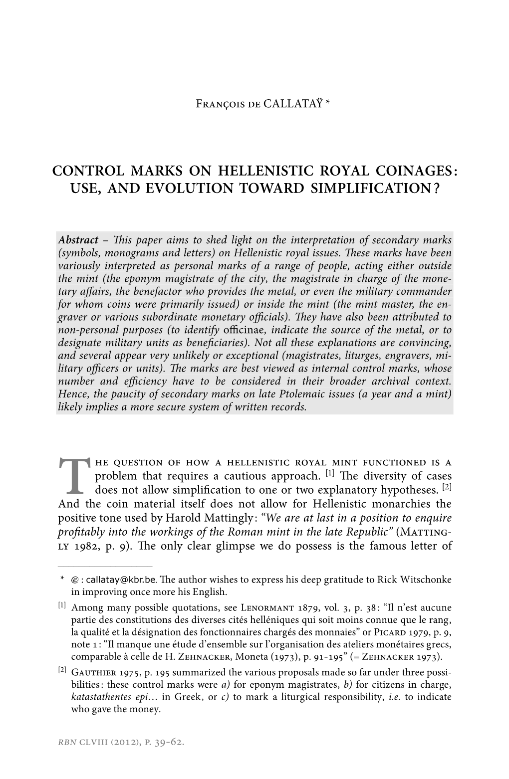 Control Marks on Hellenistic Royal Coinages: Use, and Evolution Toward Simplification ?