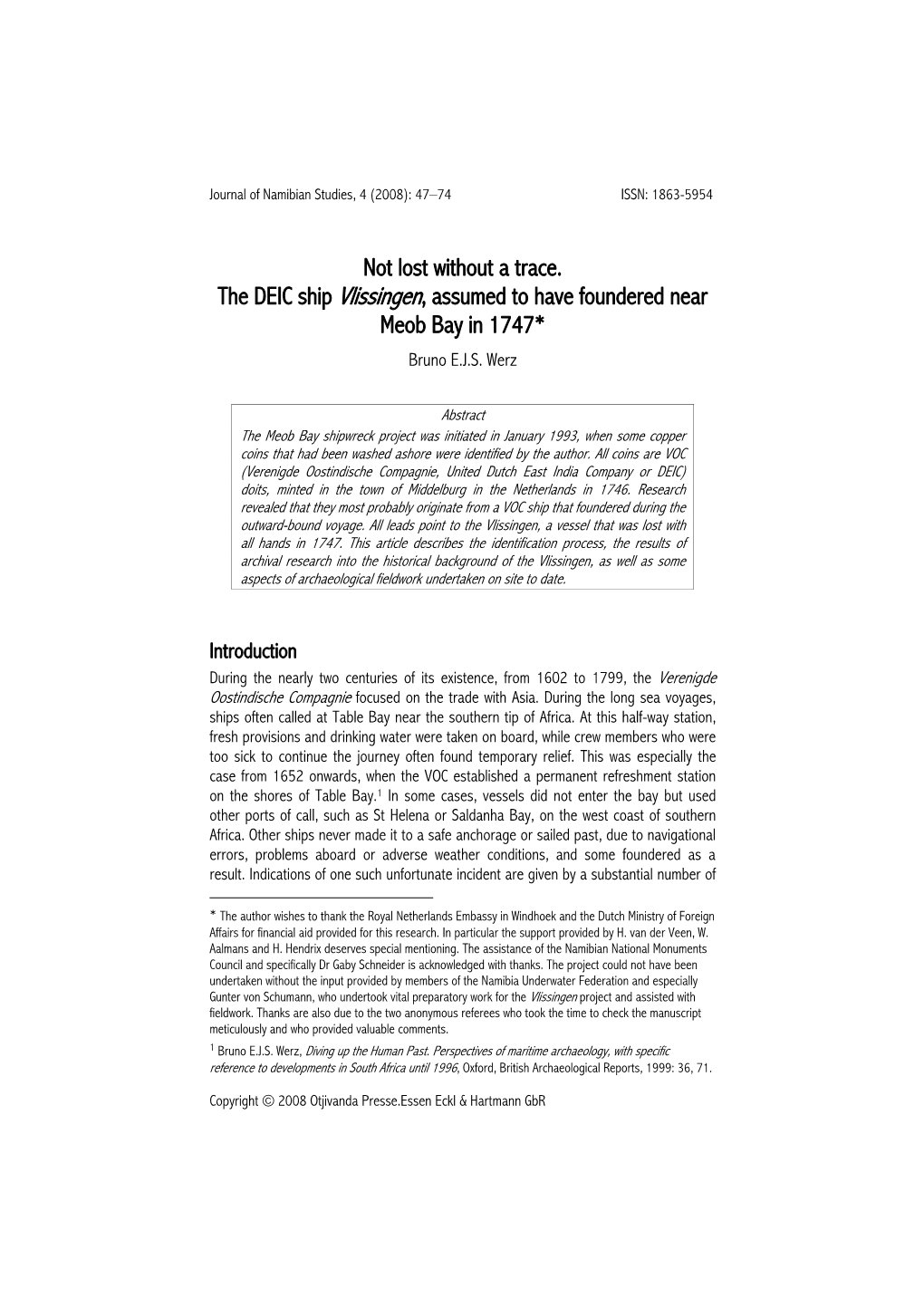 Not Lost Without a Trace. the DEIC Ship Vlissingen, Assumed to Have Foundered Near Meob Bay in 1747* Bruno E.J.S