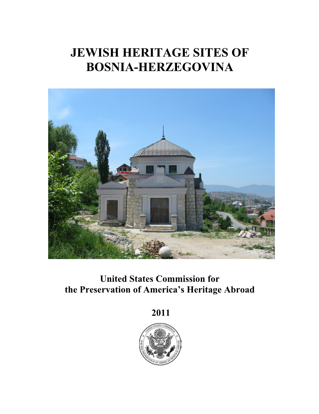 Jewish Heritage Sites of Bosnia-Herzegovina, 2011