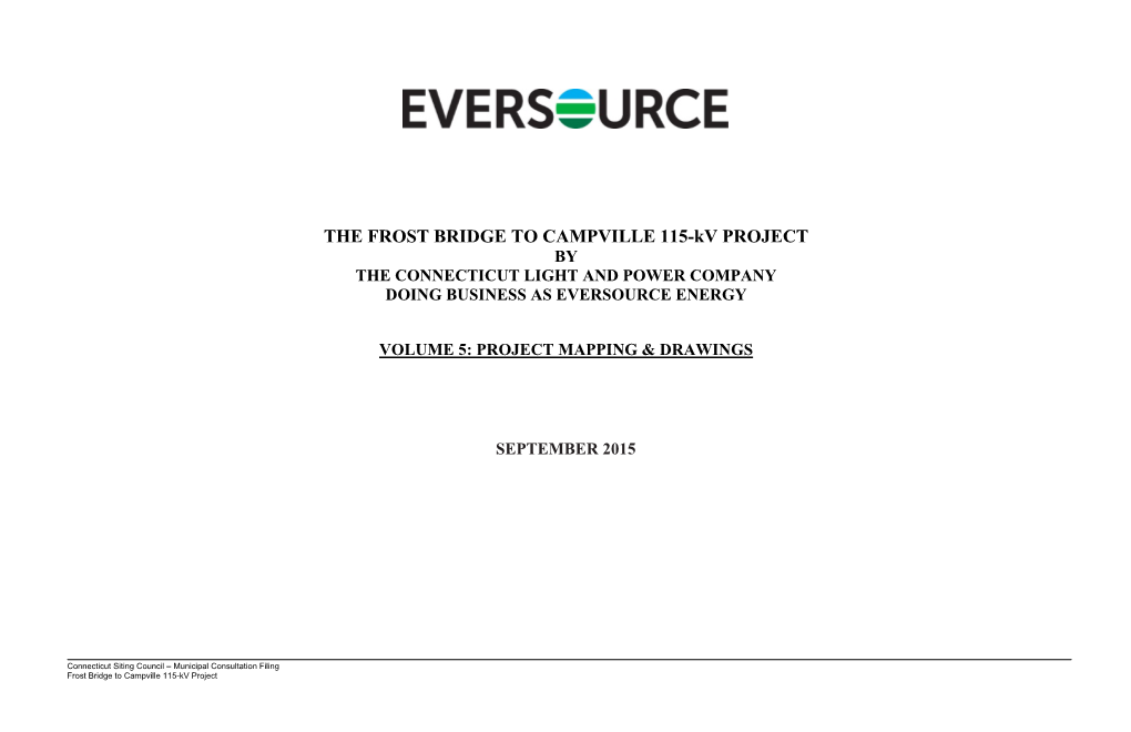 THE FROST BRIDGE to CAMPVILLE 115-Kv PROJECT by the CONNECTICUT LIGHT and POWER COMPANY DOING BUSINESS AS EVERSOURCE ENERGY