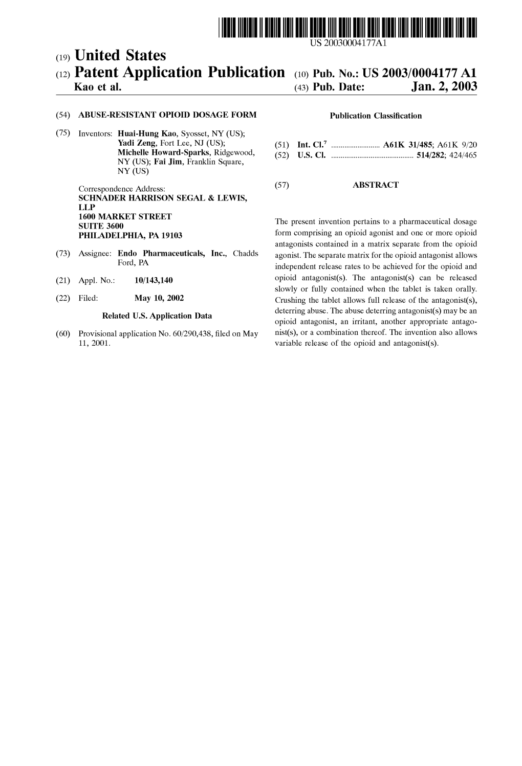 (12) Patent Application Publication (10) Pub. No.: US 2003/0004177 A1 Kao Et Al