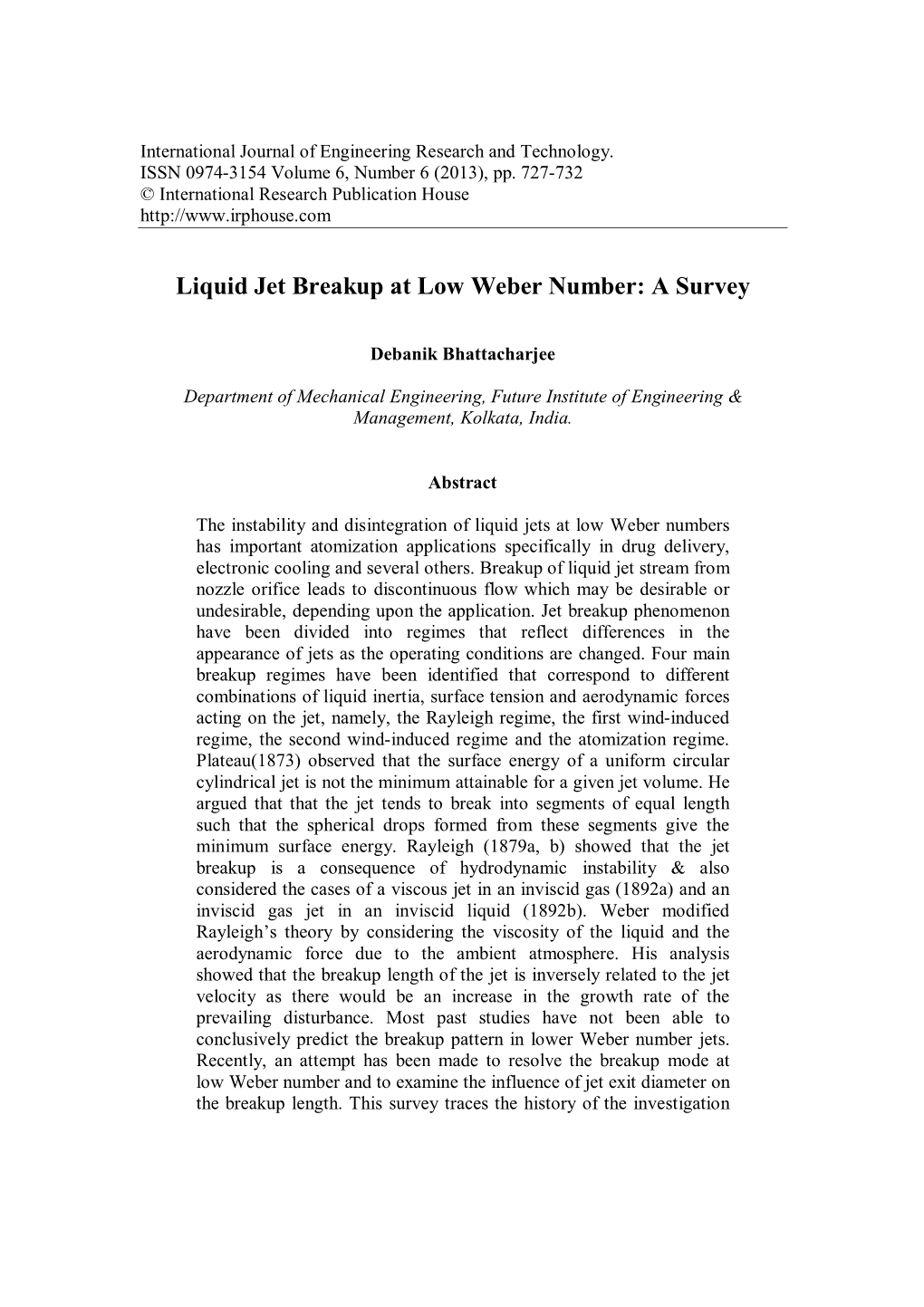 Liquid Jet Breakup at Low Weber Number: a Survey