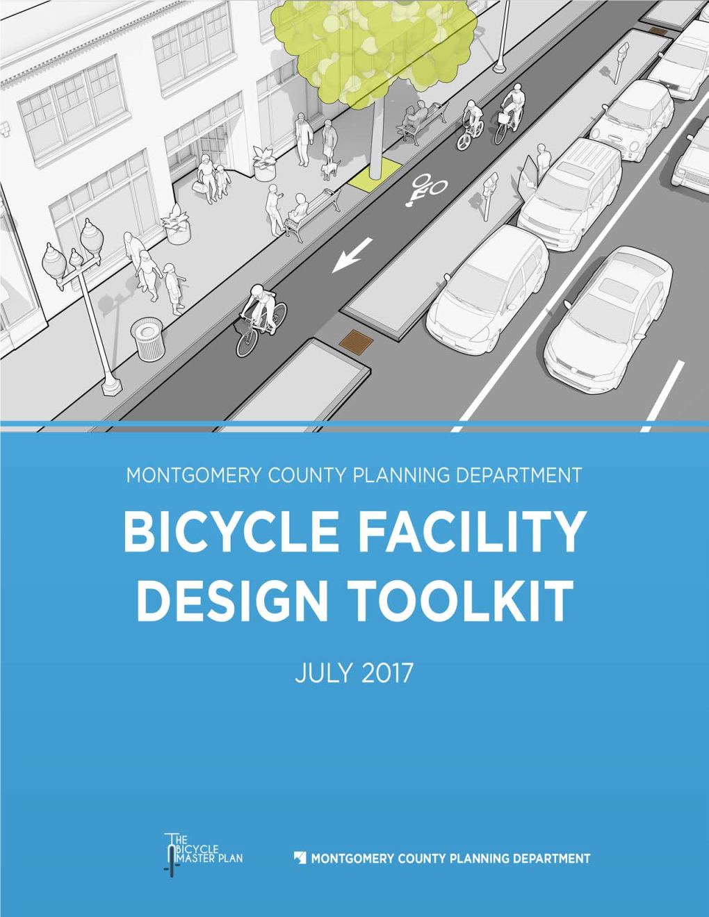 Bicycle Facility Design Toolkit Provides an Overview of the Types of Bicycle Facilities Recommended in the Bicycle Master Plan