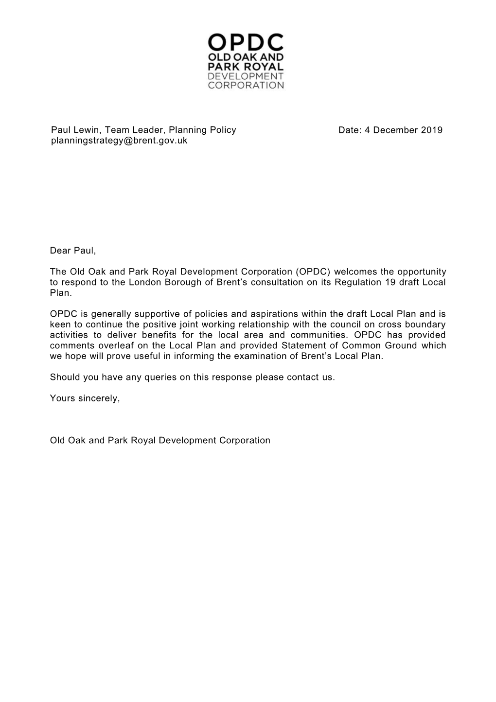 Dear Paul, the Old Oak and Park Royal Development Corporation (OPDC) Welcomes the Opportunity to Respond to the London Borough O