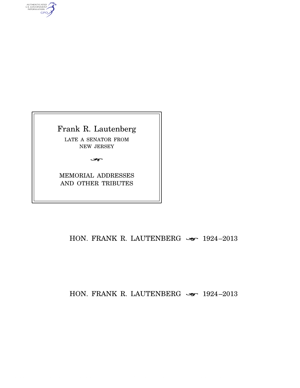 Frank R. Lautenberg LATE a SENATOR from NEW JERSEY ÷