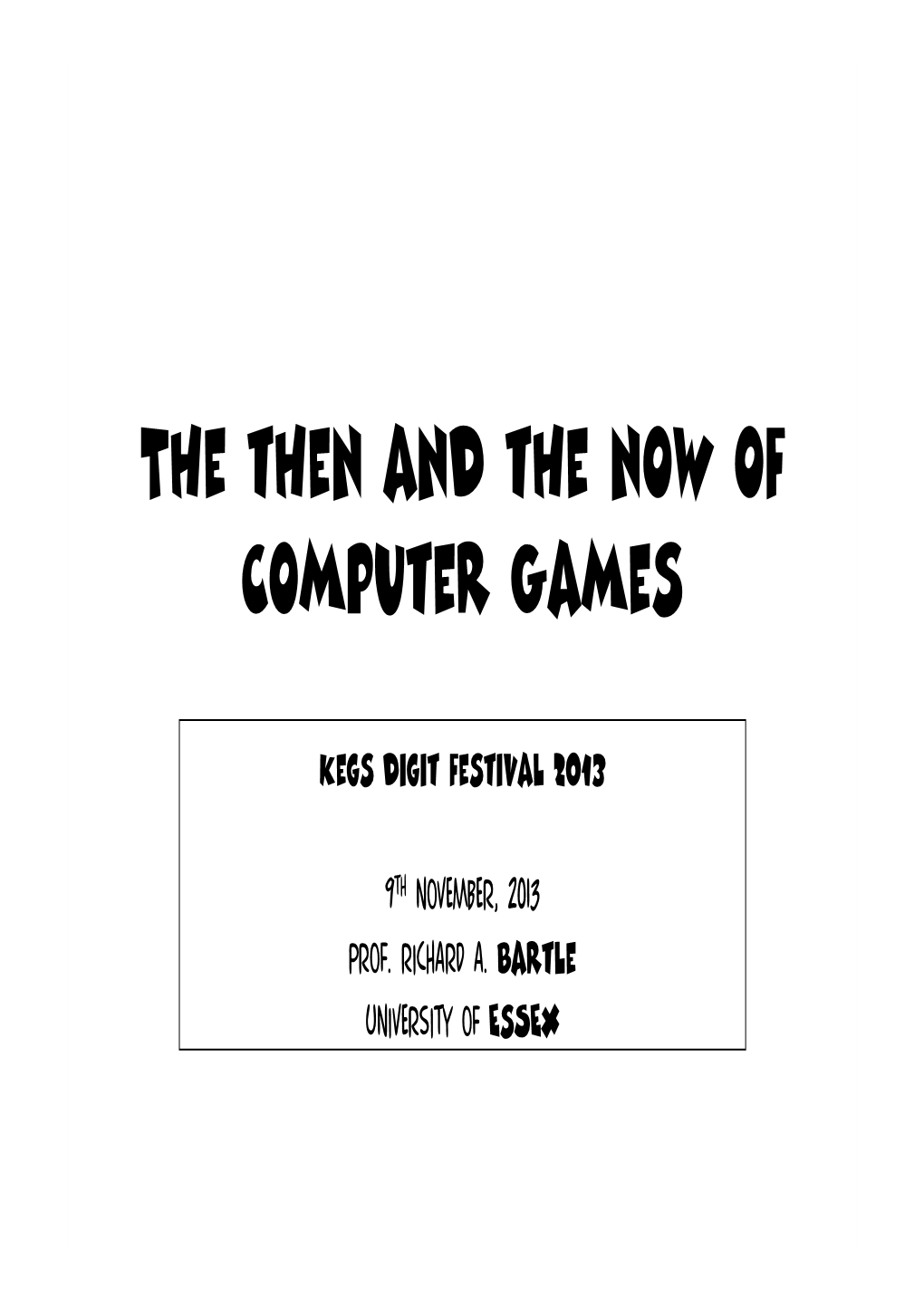 The Then and the Now of Computer Games