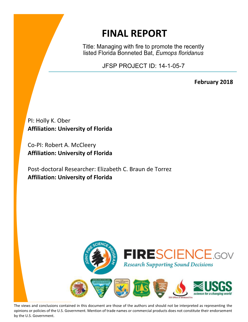 FINAL REPORT Title: Managing with Fire to Promote the Recently Listed Florida Bonneted Bat, Eumops Floridanus