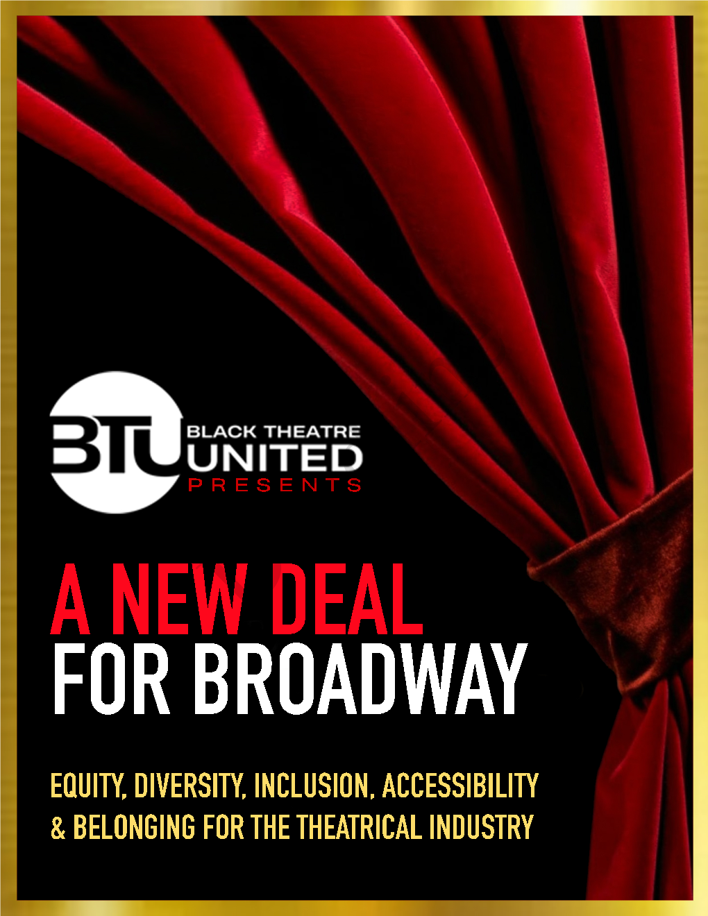 BLACK THEATRE UNITED's NEW DEAL for BROADWAY Equity, Diversity, Inclusion, Accessibility, and Belonging for the Theatrical Industry