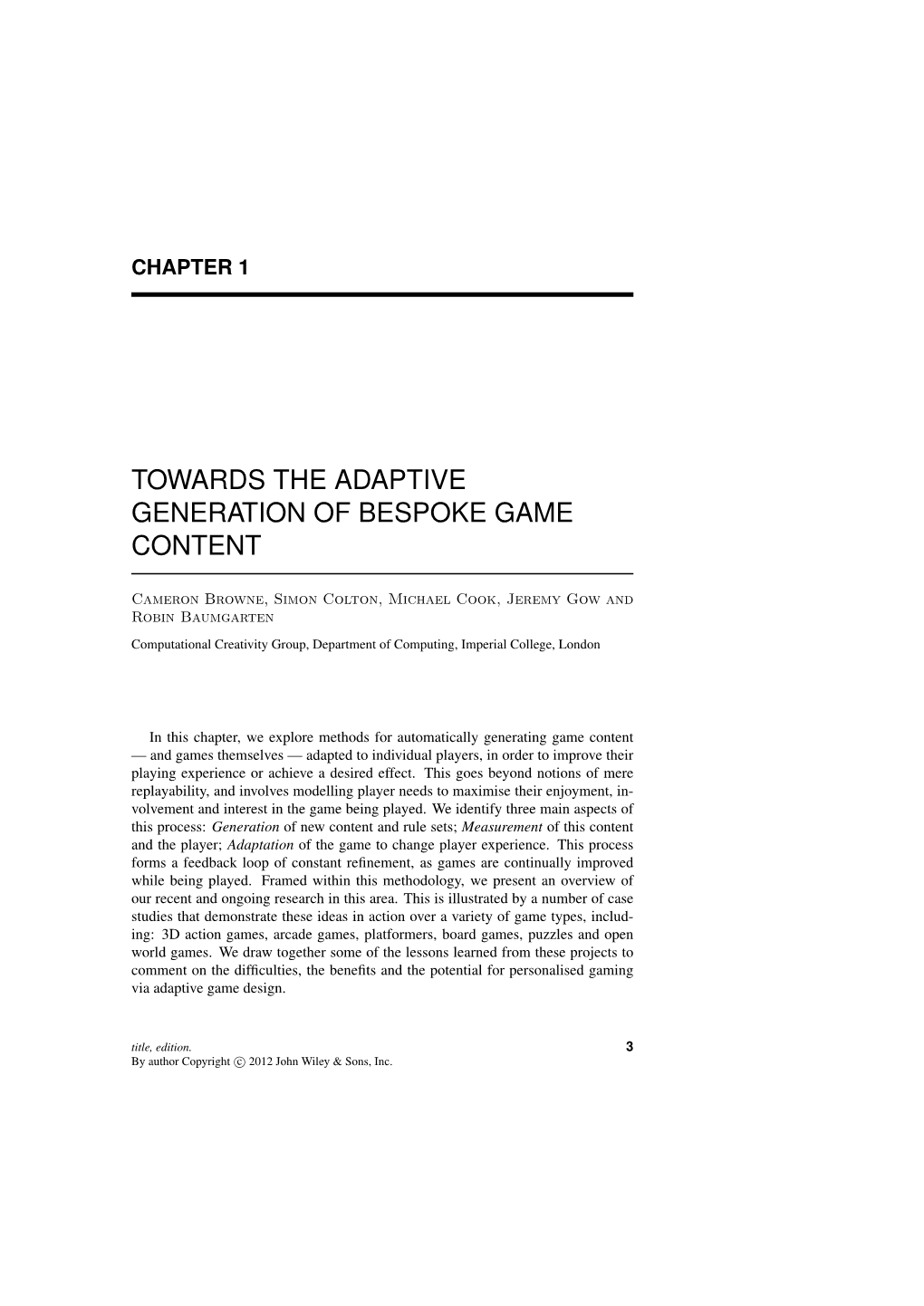 Towards the Adaptive Generation of Bespoke Game Content