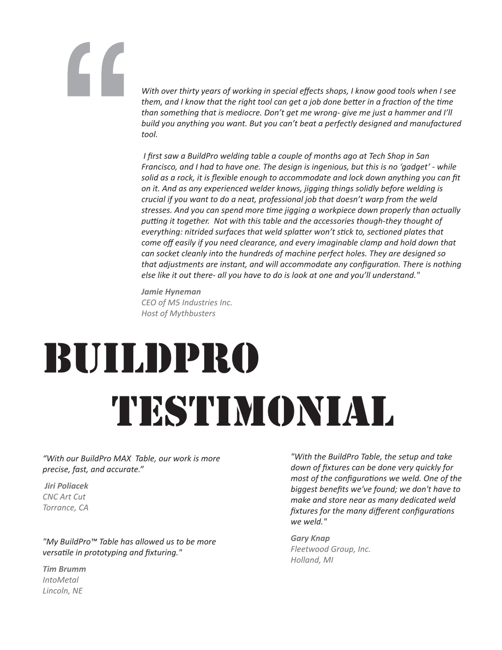 Read Mythbusters' Host, Jamie Hyneman's, Buildpro Testimonial