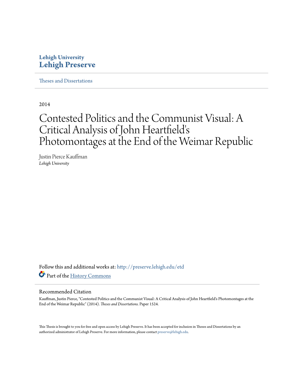 A Critical Analysis of John Heartfield's Photomontages at the End of the Weimar Republic Justin Pierce Kauffman Lehigh University