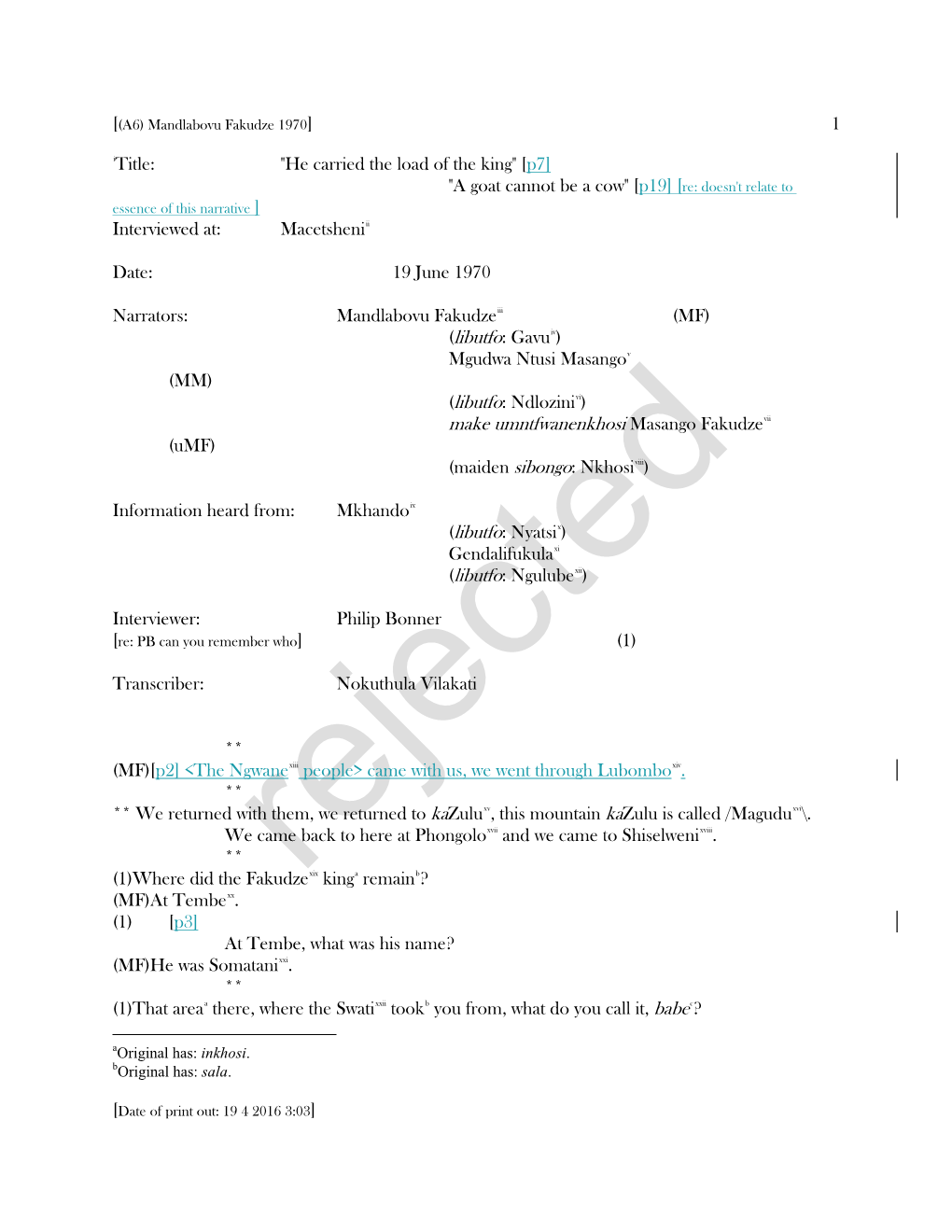 He Carried the Load of the King" [P7] "A Goat Cannot Be a Cow" [P19] [Re: Doesn't Relate to Essence of This Narrative ] Interviewed At: Macetsheniii