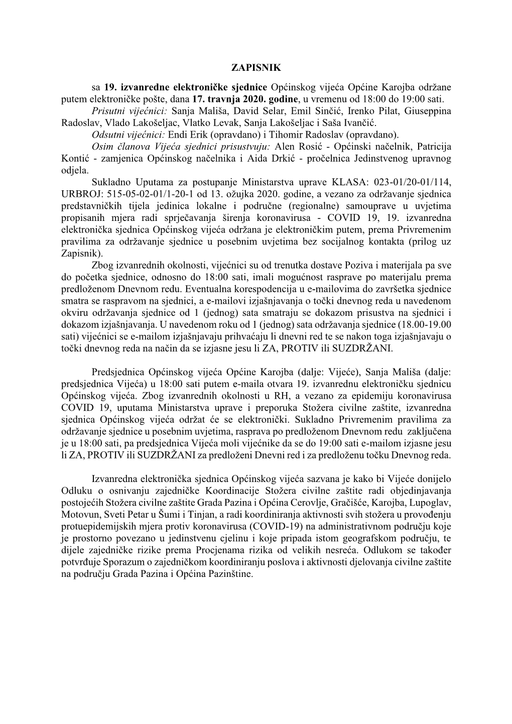 ZAPISNIK Sa 19. Izvanredne Elektroničke Sjednice Općinskog Vijeća Općine Karojba Održane Putem Elektroničke Pošte, Dana 17