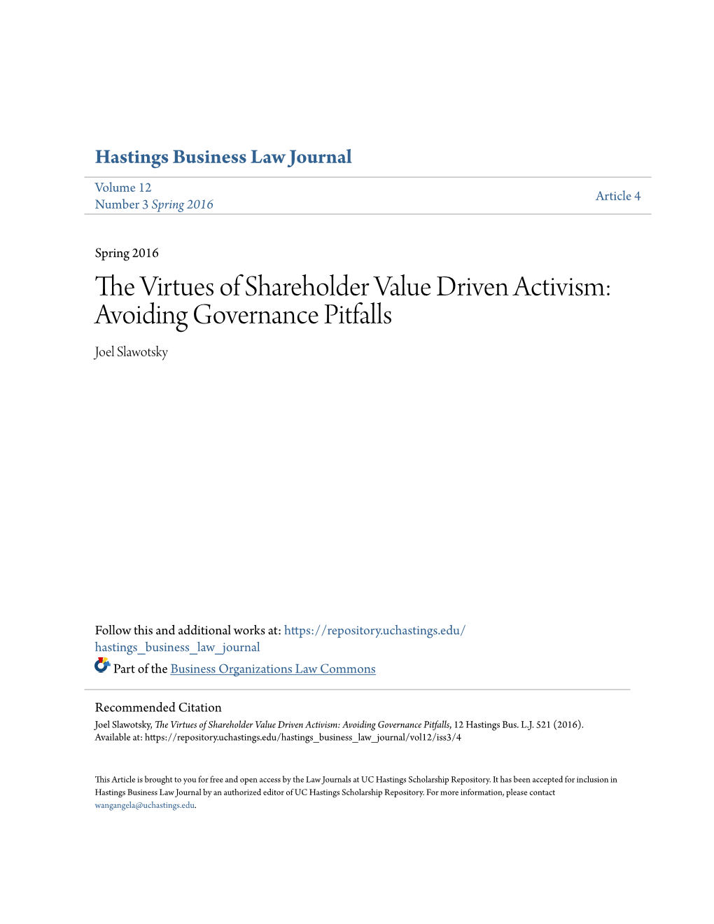 The Virtues of Shareholder Value Driven Activism: Avoiding Governance Pitfalls, 12 Hastings Bus