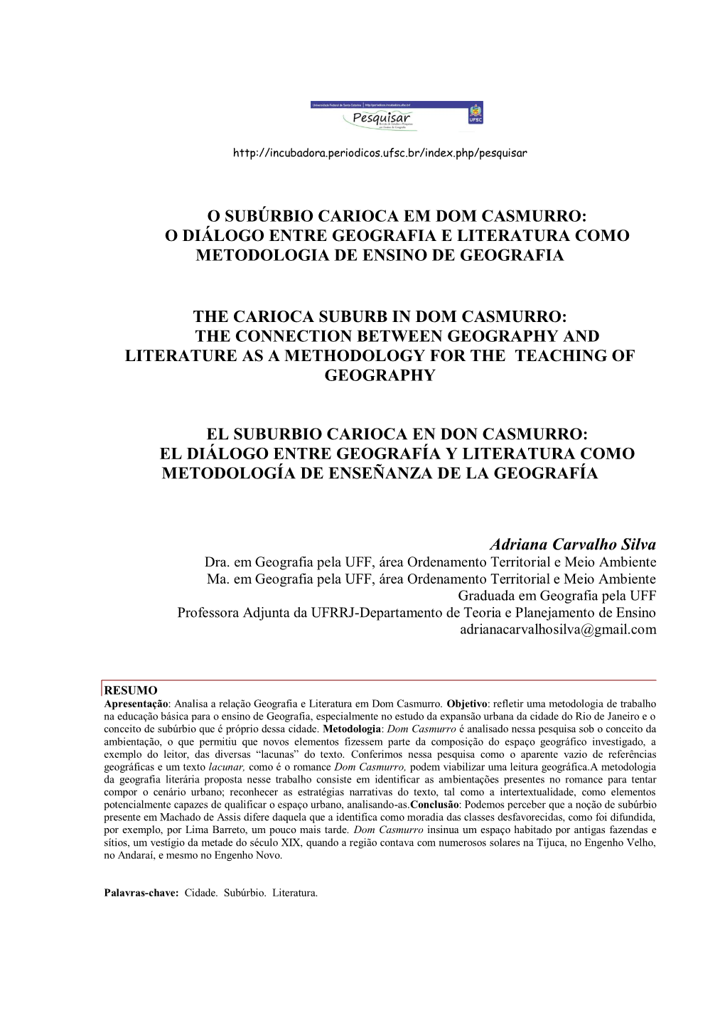 O Subúrbio Carioca Em Dom Casmurro: O Diálogo Entre Geografia E Literatura Como Metodologia De Ensino De Geografia