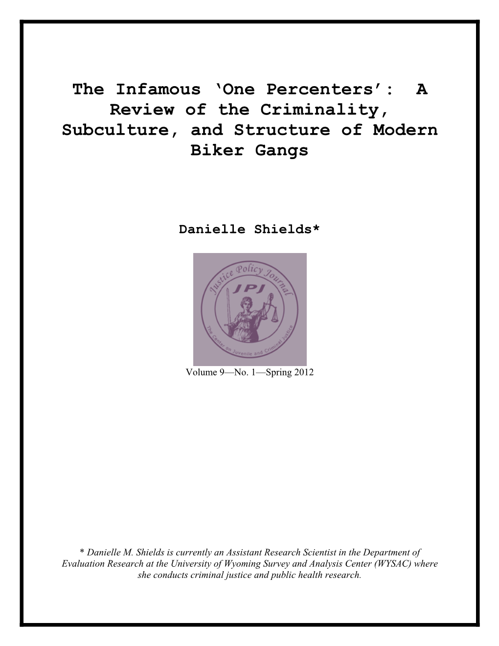 The Infamous 'One Percenters': a Review of the Criminality, Subculture, and Structure of Modern Biker Gangs