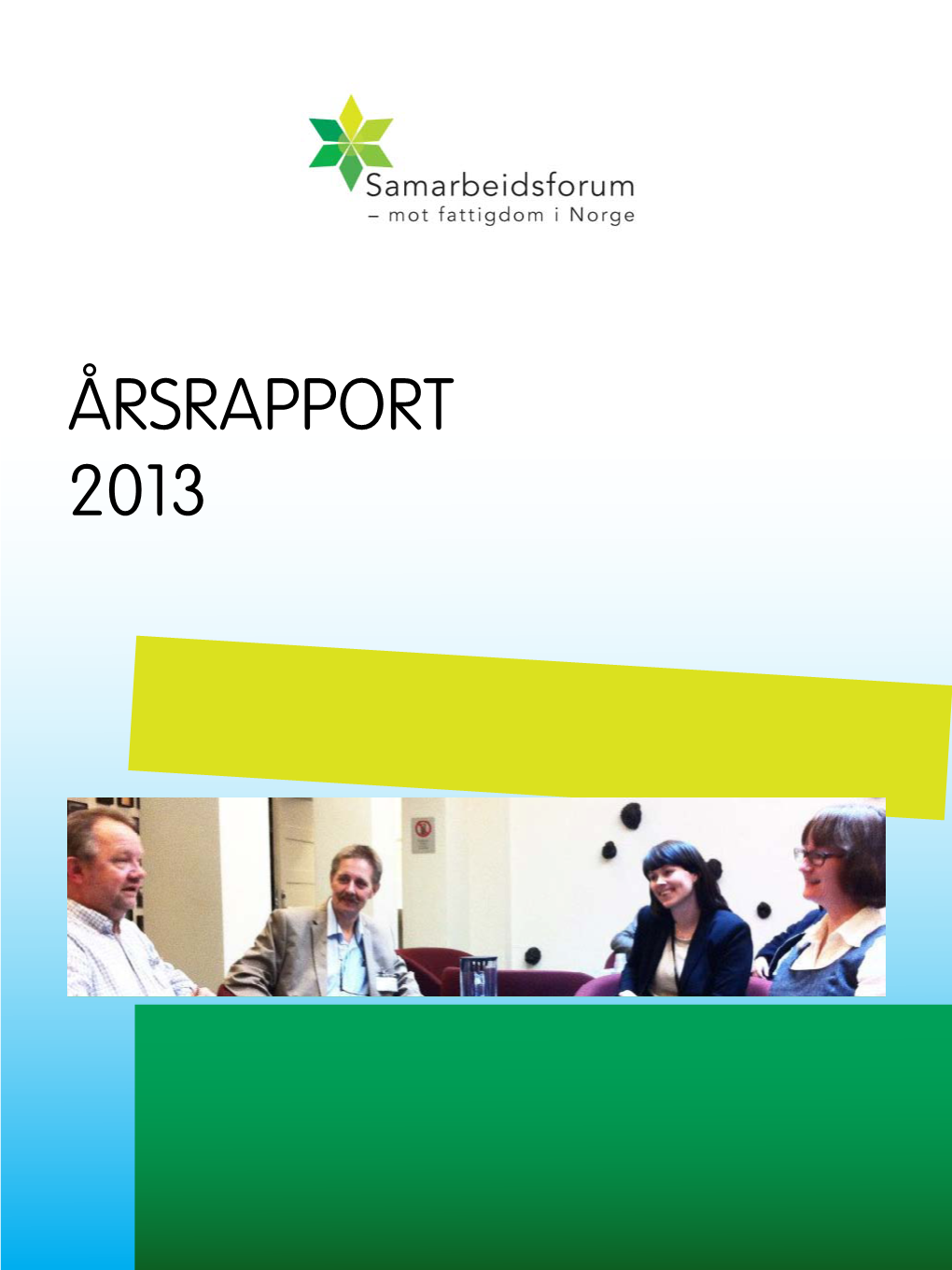 Årsrapport 2013 INNHOLD