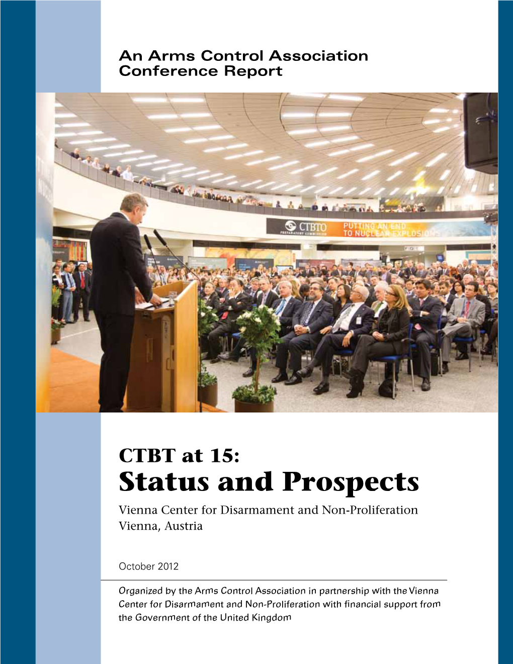CTBT at 15: Status and Prospects Vienna Center for Disarmament and Non-Proliferation Vienna, Austria