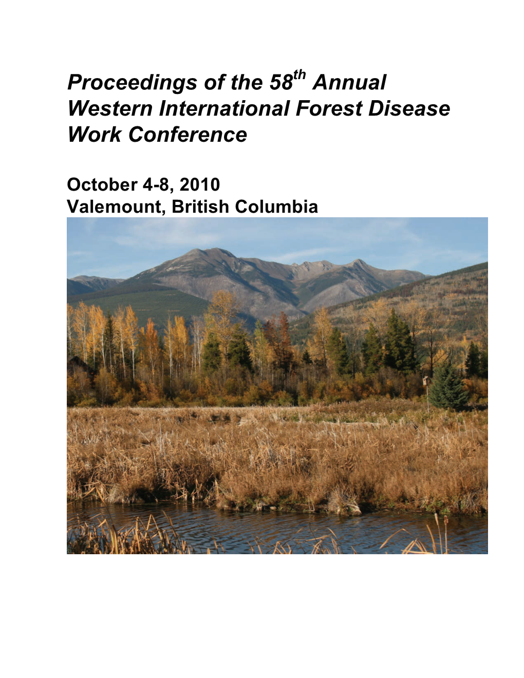 Proceedings of the 58 Annual Western International Forest Disease Work Conference