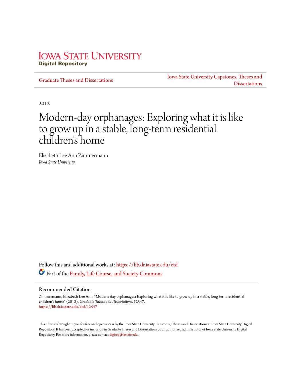 Modern-Day Orphanages: Exploring What It Is Like to Grow up in a Stable, Long-Term Residential Children's Home Elizabeth Lee Ann Zimmermann Iowa State University