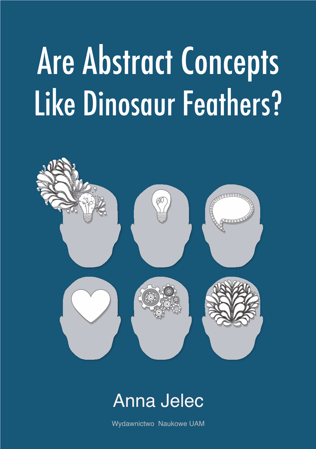 Are Abstract Concepts Like Dinosaur Feathers?